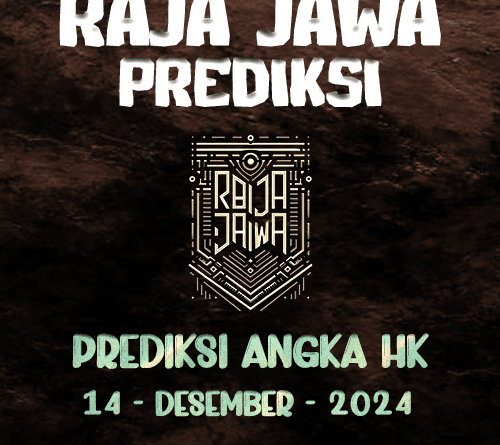 Prediksi Togel HK Harian Dari Raja Jawa 14 Desember 2024