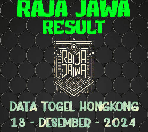 Data Result Hongkong 13 Desember 2024 Dari Raja Jawa