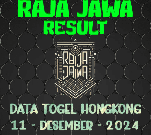 Data Result Hongkong 11 Desember 2024 dari Raja Jawa!