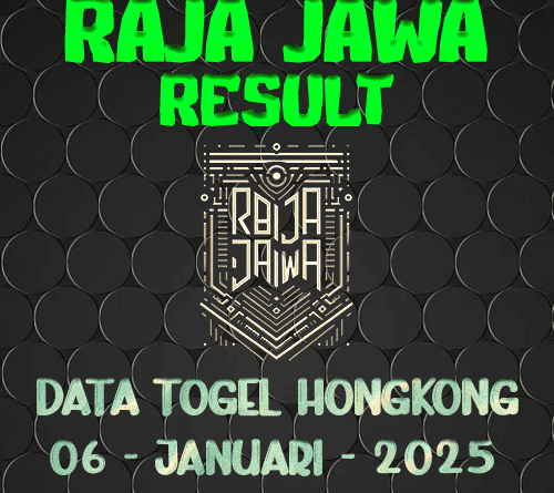 Data Result Togel Hongkong 6 Januari 2025 Dari Raja Jawa