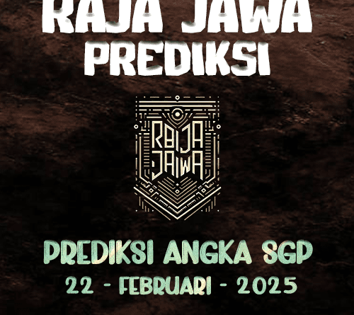 Prediksi Togel SGP 22 Februari 2025 Dari Raja Jawa