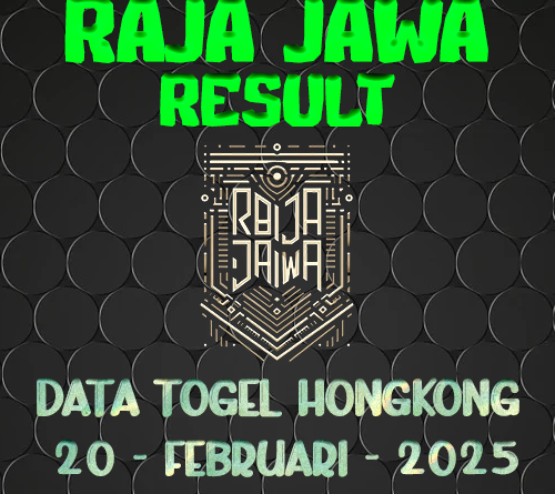 Data Result Togel Hongkong 20 Februari 2025 Dari Raja Jawa