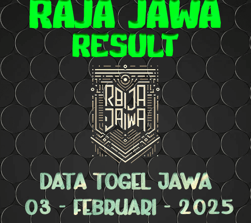 Data Result Togel Jawa 3 Februari 2025 Dari Raja Jawa