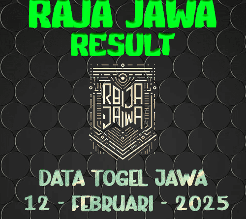 Data Result Togel Jawa 12 Februari 2025 Dari Raja Jawa