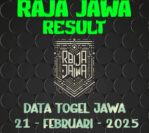 Data Result Togel Jawa 21 Februari 2025 Dari Raja Jawa