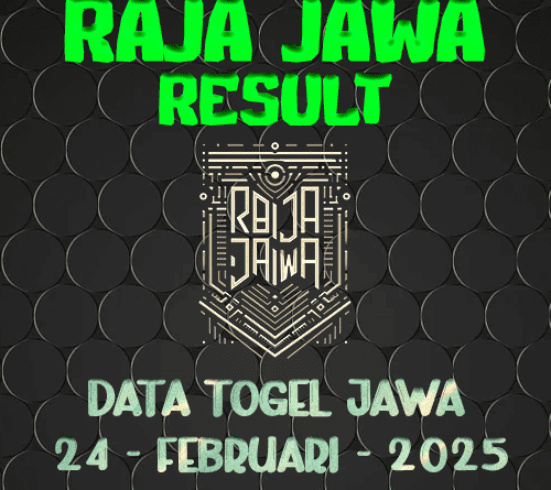 Data Result Togel Jawa 24 Februari 2025 Dari Raja Jawa