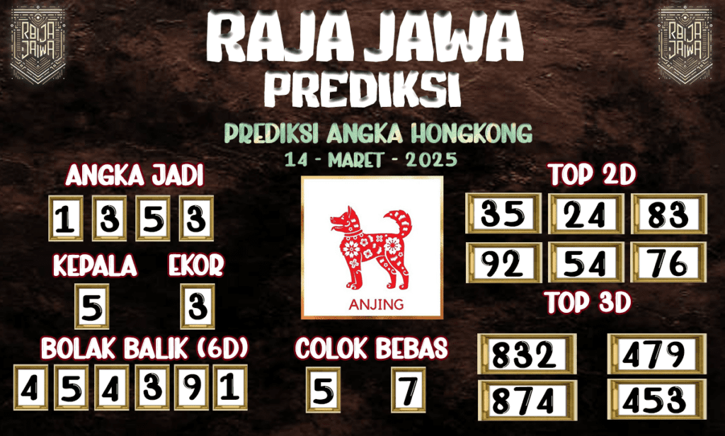 Prediksi Togel Hongkong 14 Maret 2025 dari Raja Jawa