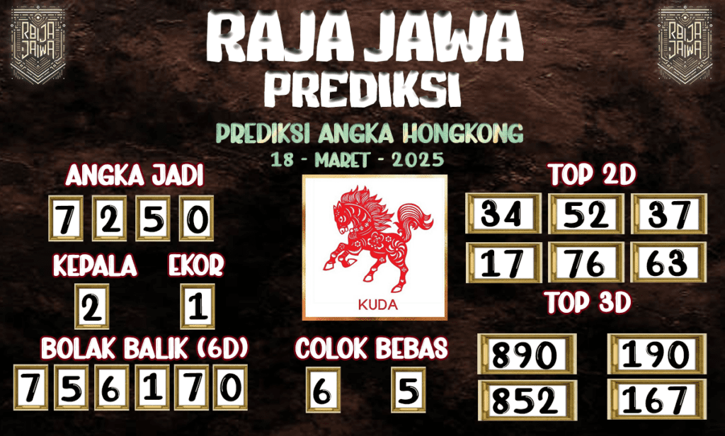 Prediksi Togel Hongkong 18 Maret 2025 dari Raja Jawa