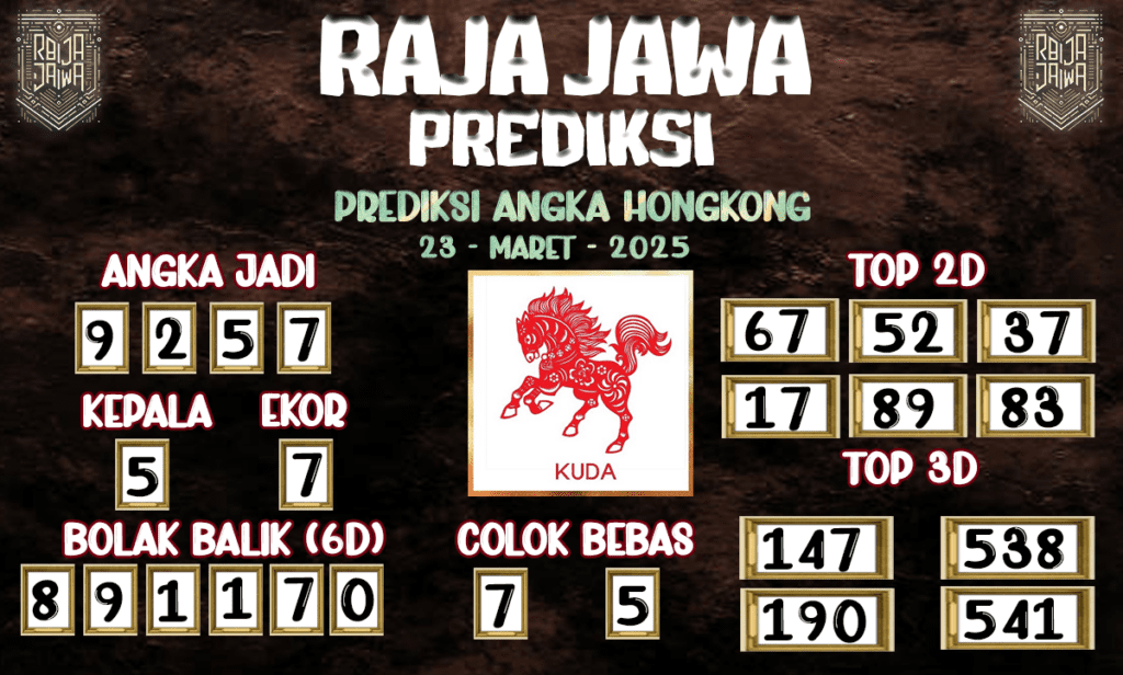 Prediksi Togel Hongkong 23 Maret 2025 dari Raja Jawa