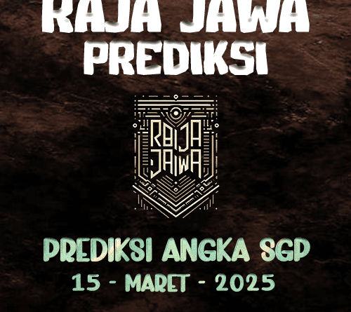 Prediksi Togel SGP 15 Maret 2025 dari Raja Jawa