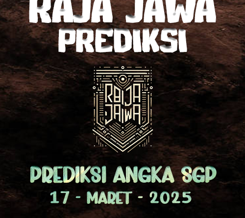 Prediksi Togel SGP 17 Maret 2025 dari Raja Jawa