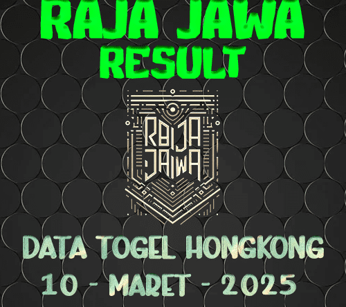 Data Result Togel Hongkong 10 Maret 2025 Dari Raja Jawa